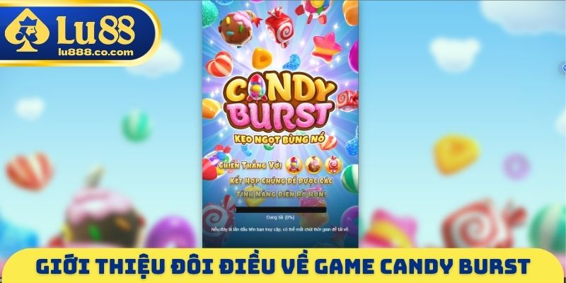 Giới thiệu đôi điều về game Candy Burst