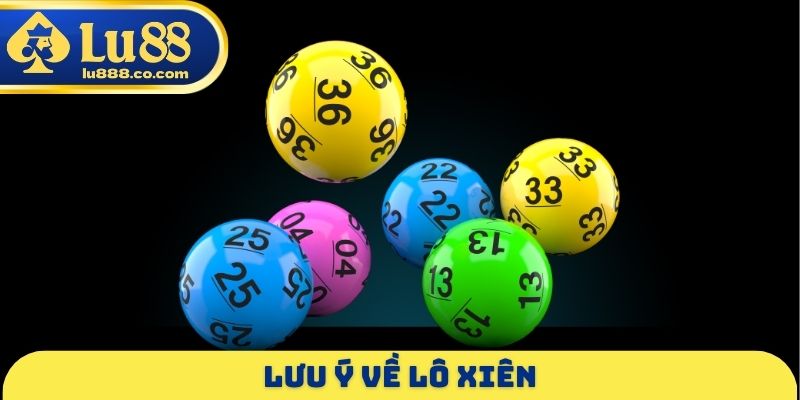 Lưu ý về lô xiên