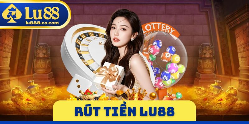 Rút Tiền LU88