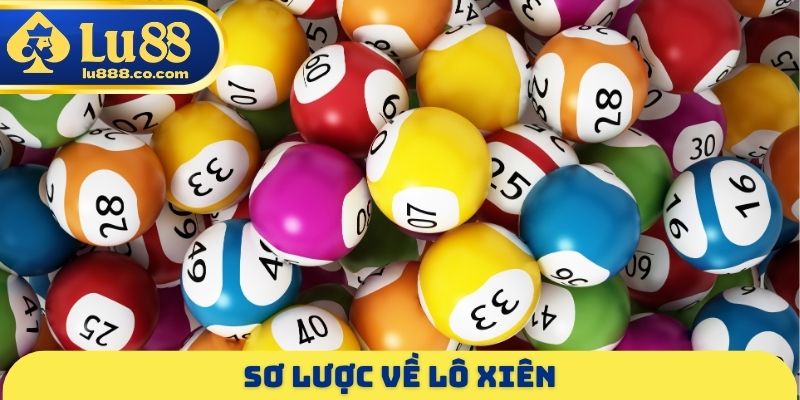 Sơ lược về lô xiên