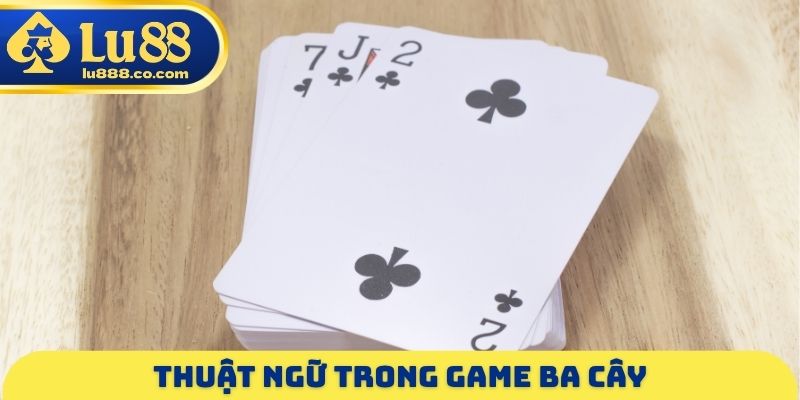 Thuật ngữ trong game ba cây